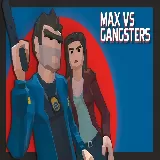 Max vs Gangsters