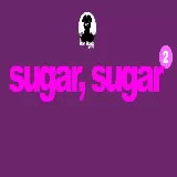 Sugar, Sugar 2